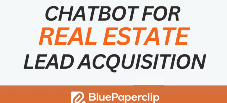chatbot-for-real-estate-lead-acquisition-bluepaperclip